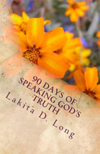 Load image into Gallery viewer, Book: 90 Days Speaking God&#39;s Truth
